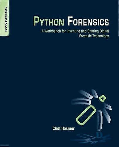 Python Forensics: A workbench for inventing and sharing digital forensic technology