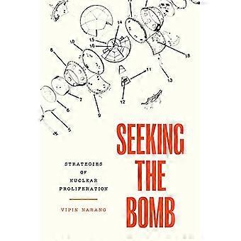 Alla ricerca della bomba: strategie di proliferazione nucleare (Princeton Studies in International History and Politics)