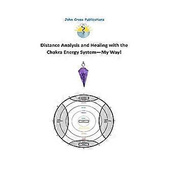 Distance Analysis and Healing with the Chakra Energy System - My Way!