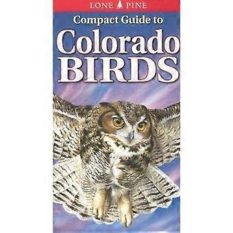 Compact Guide to Colorado Birds