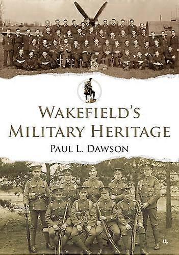 Wakefields Military Heritage