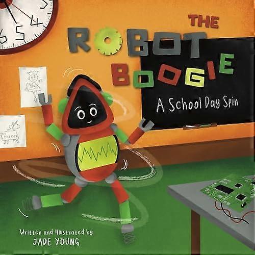 The Robot Boogie A School Day Spin
