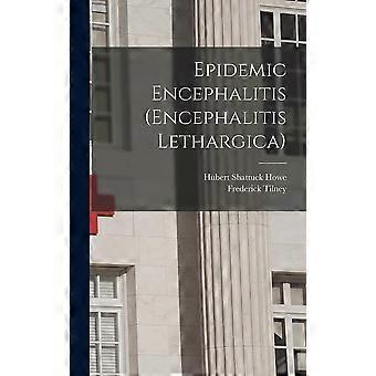 Epidemic encephalitis encephalitis lethargica
