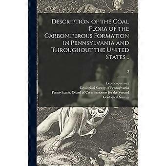 Description of the coal flora of the carboniferous formation in pennsylvania and throughout the united states .. 3