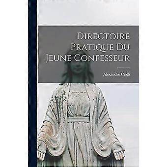 Directoire Pratique Du Jeune Confesseur - Alexandre, Ciolli - Paperback - en Book