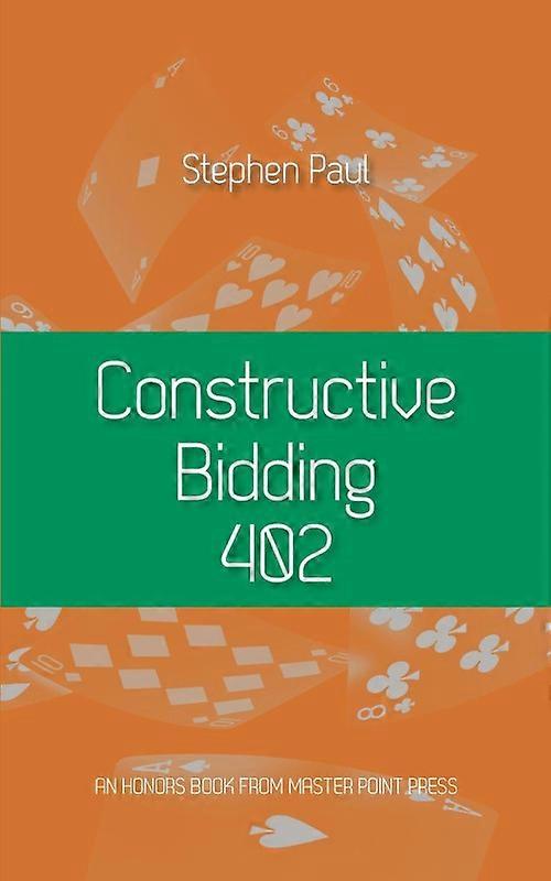 Constructive Bidding 402