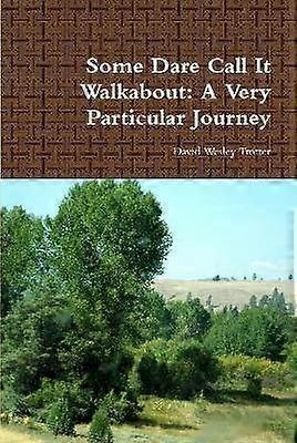 Some Dare Call It Walkabout