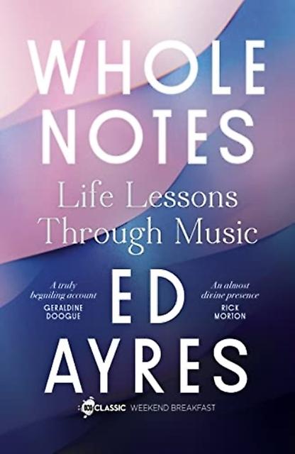 Whole Notes by Ed Ayres Paperback