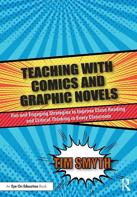 Teaching With Comics And Graphic Novels by Tim Smyth Paperback
