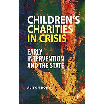 Organizações de caridade para crianças em crise: intervenção precoce e o Estado - Alison Body