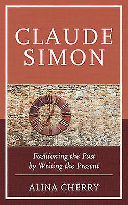 Claude Simon by Alina Cherry Paperback Book