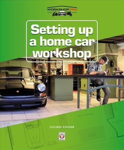 Setting Up A Home Car Workshop by Julian Edgar Paperback