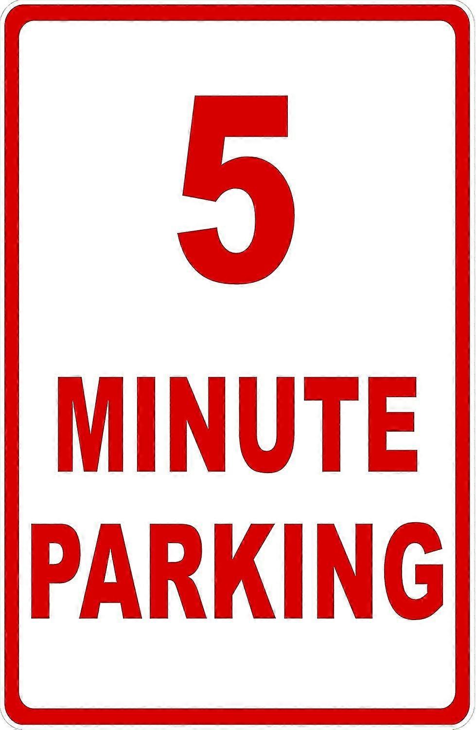 Placa de estacionamento de 5 minutos. 8x12 polegadas OU 12x16 polegadas de metal. Modo 3439