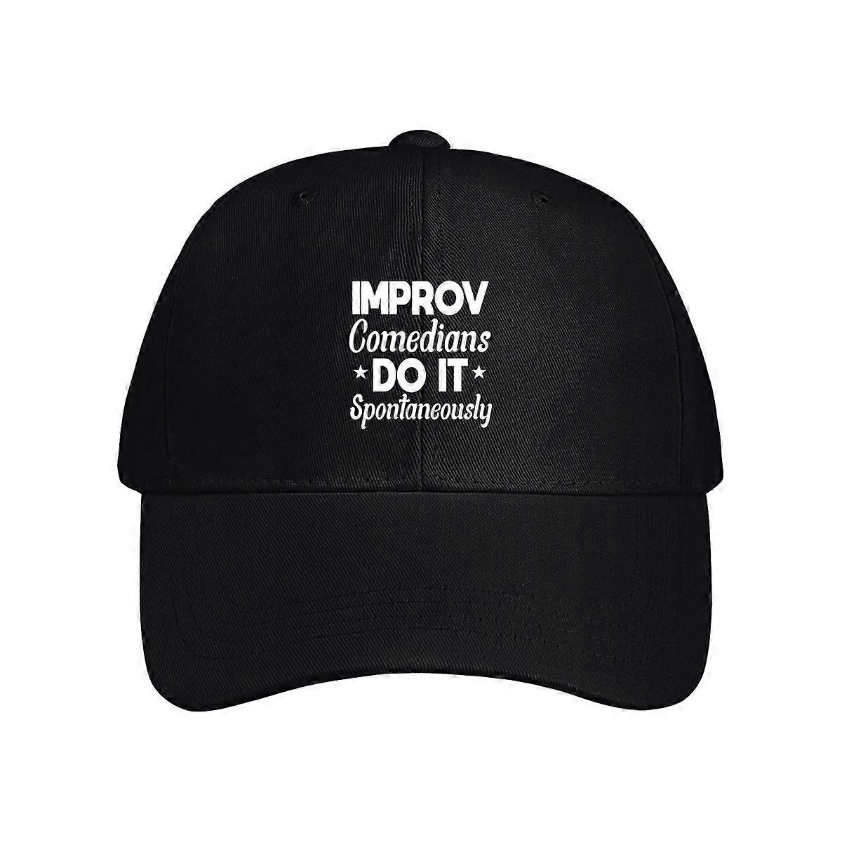 Improv Comedians Do It Spontaneously Baseball Cap