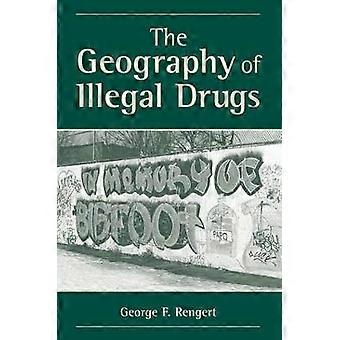 The Geography Of Illegal Drugs
