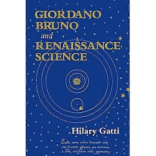 Giordano Bruno and Renaissance Science