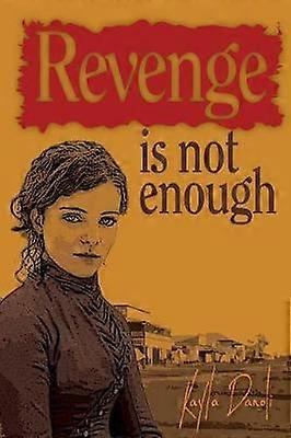 Revenge is not Enough