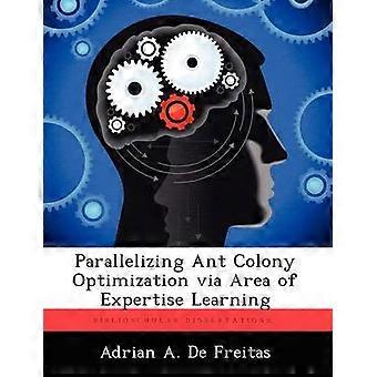 Parallelizing Ant Colony Optimization via Area of Expertise Learning