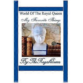 World Of The Royal Queen - My Favorite Things