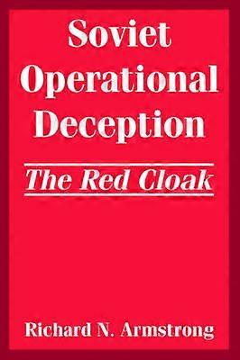 Soviet Operational Deception The Red Cloak