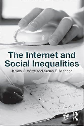 The Internet and Social Inequalities