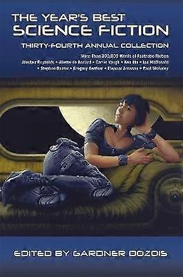 The Year's Best Science Fiction: Thirty-Fourth Annual Collection