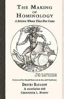 Making of Hominology A Science Whose Time Has Come
