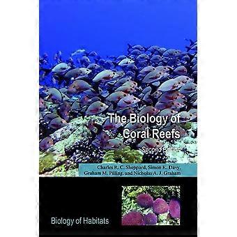 Koralliriuttojen biologia (Elinympäristöjen biologiasarja)