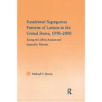 Wohnortssegregationsmuster von Latinos in den Vereinigten Staaten, 1990–2000 (Latino Communities: Emerging Voices – Political, Social, Cultural and Leg