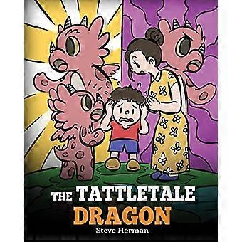 Der Tattletale-Drache: Eine Geschichte über das Geschwätz und Erzählen (My Dragon Books)