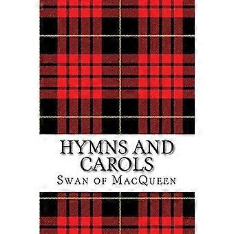 Hymns and Carols: Veertig melodieën voor de doedelzak en oefenzang (The Swan of Macqueen Pipe Tune Collection)