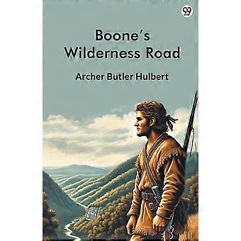 Boone S Wilderness Road