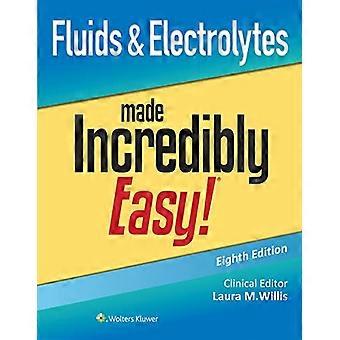 Fluidi ed elettroliti resi incredibilmente facili! (Incredibilmente facile! Serie®)
