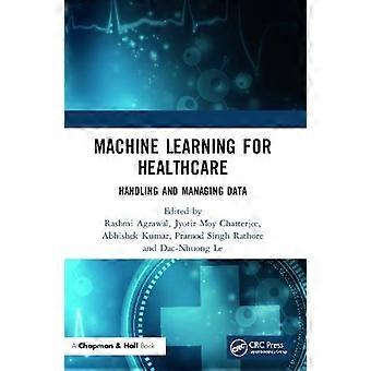 Machine Learning voor de gezondheidszorg: gegevensverwerking en -beheer - Taylor & Francis Ltd - Paperback - en Boek