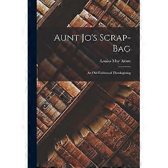 Aunt jo's scrap-bag an old-fashioned thanksgiving