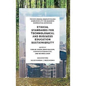Ethical Standards for Technological and Business Education Sustainability