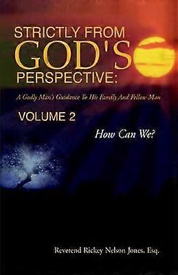 Strictly from God's Perspective