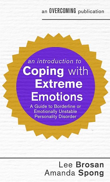 An Introduction To Coping With Extreme Emotions by Amanda Spong Paperback