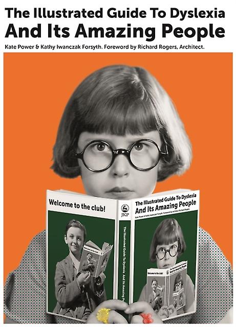 The Illustrated Guide To Dyslexia And Its Amazing People by Kathy Iwanczak Forsyth Hardback Book