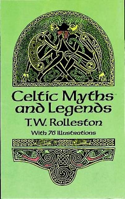 Celtic Myths And Legends by T.W. Rolleston Paperback