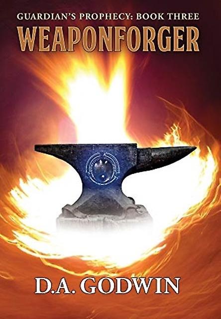 Weaponforger - David a Godwin - Hardback - English Book - Fantasy