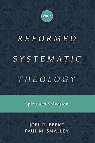 Reformed Systematic Theology Volume 3 by Paul M. Smalley Hardback Book