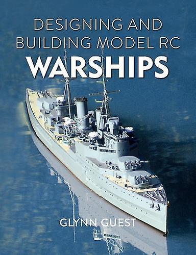 Designing And Building Model Rc Warships by Glynn Guest Paperback