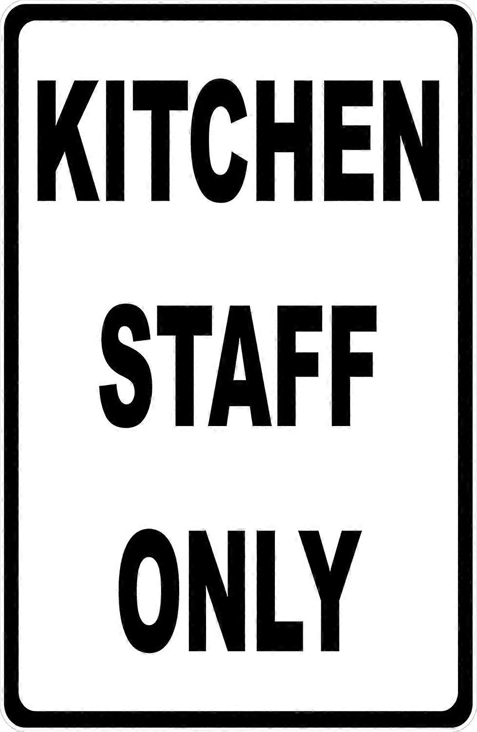 Kitchen Staff Only Sign. 8x12 Metal.