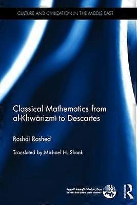 Classical Mathematics from Al-Khwarizmi to Descartes