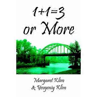 1+1=3 or More