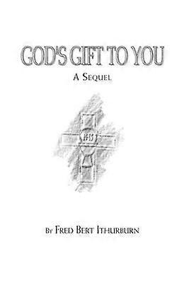 God's Gift to You A Sequel