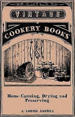 Home Canning Drying and Preserving