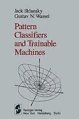 Pattern Classifiers and Trainable Machines