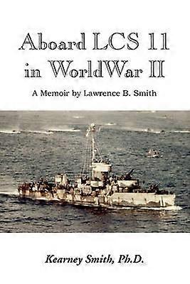 Aboard Lcs 11 in WW II